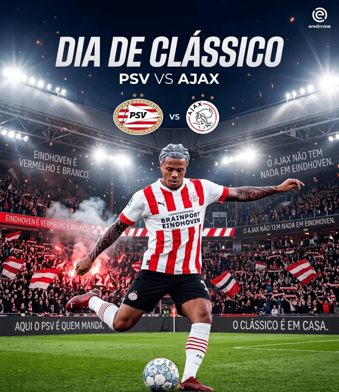 🔥 DIA DE CLÁSSICO! PSV Eindhoven 🆚 Ajax 🏆 Eredivisie Grande clássico do futebol holandês. Vamos com tudo! 🔴⚪⚽🇳🇱