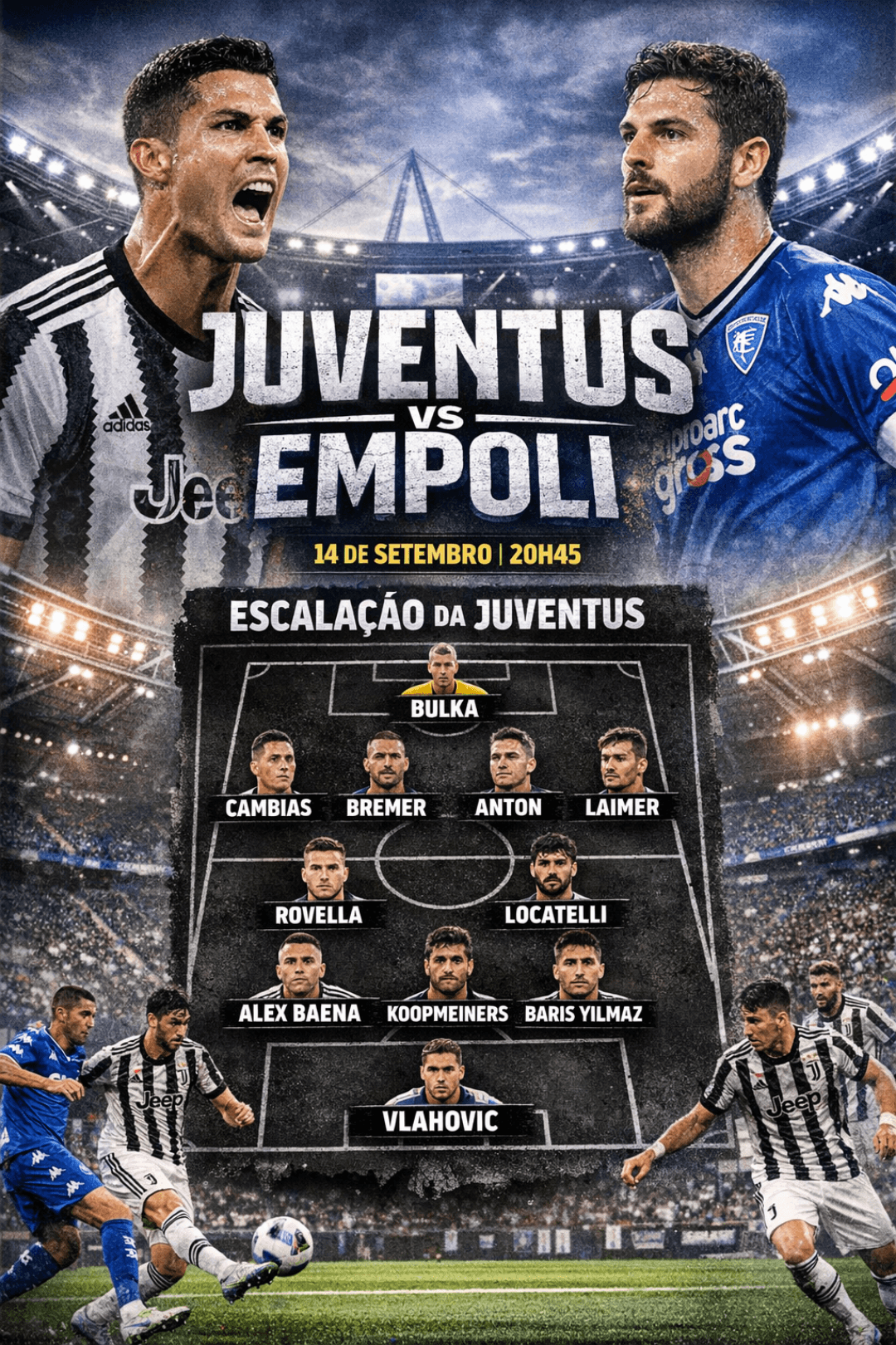 JUVENTUS X EMPOLI 14/09 AS 20:45 #FORZAJUVE #FINOALLAFINE (Obs: os laterais estão invertidos, o laimer e LD e o cambiaso LE)