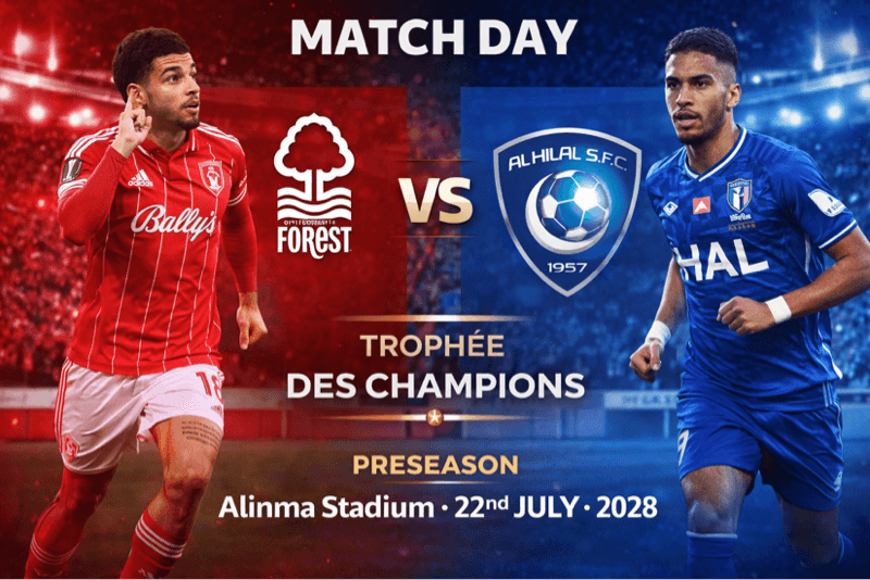 🔥 MATCH DAY – TROFÉUS DOS CAMPEÕES 🔥 O Nottingham Forest encara o Al Hilal em um grande duelo internacional de pré-temporada. Dois giga…