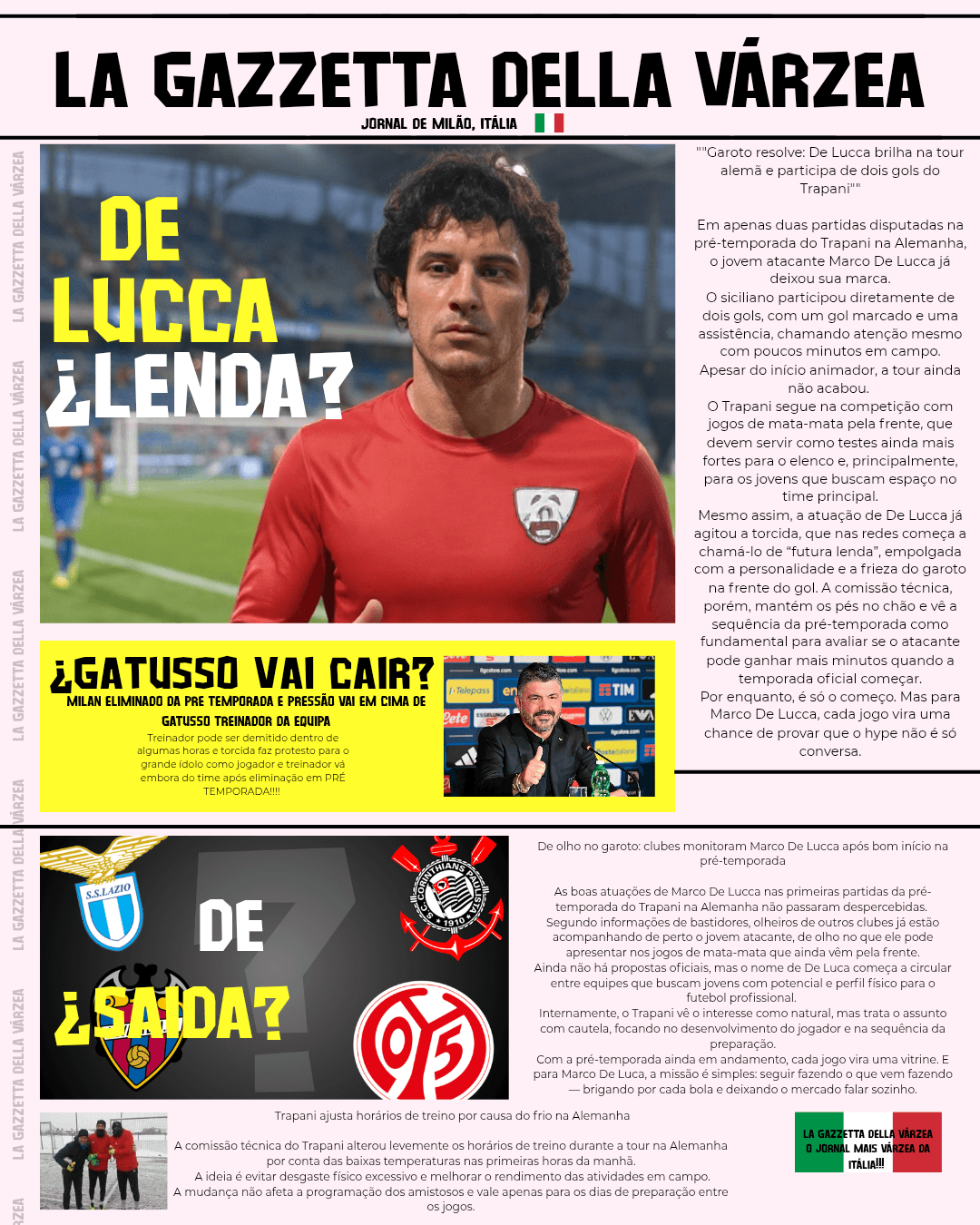 EDIÇÃO NÚMERO 1 SE GOSTOU COMENTA AÍ POR FAVOR!! LA GAZZETTA DELLA VÁRZEA
