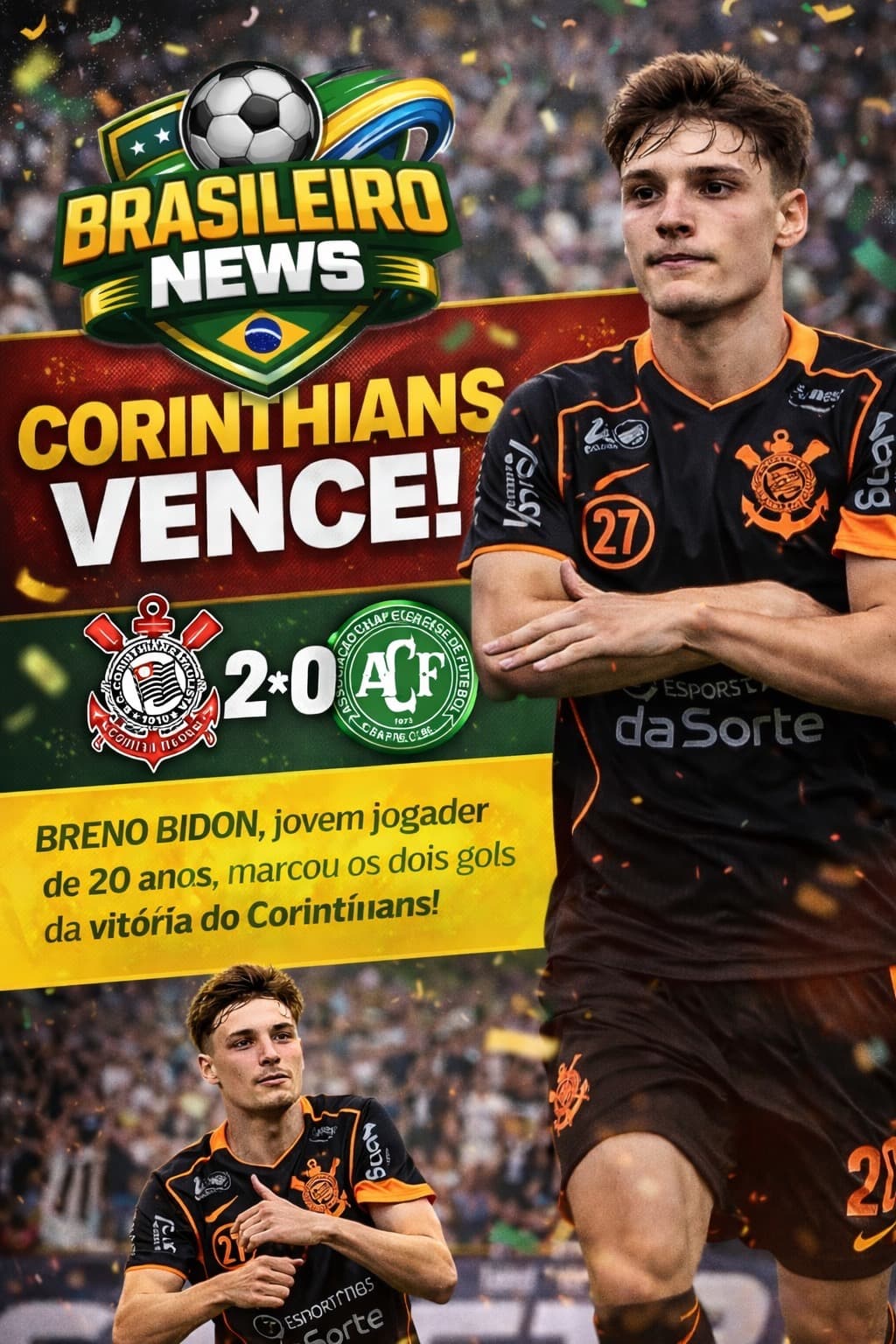 Na 1ª rodada, vitória do Timão por 2️⃣x0️⃣ sobre a Chapecoense, com DOIS GOLS de Breno Bidon, jovem de 20 anos, que chamou a responsabili…