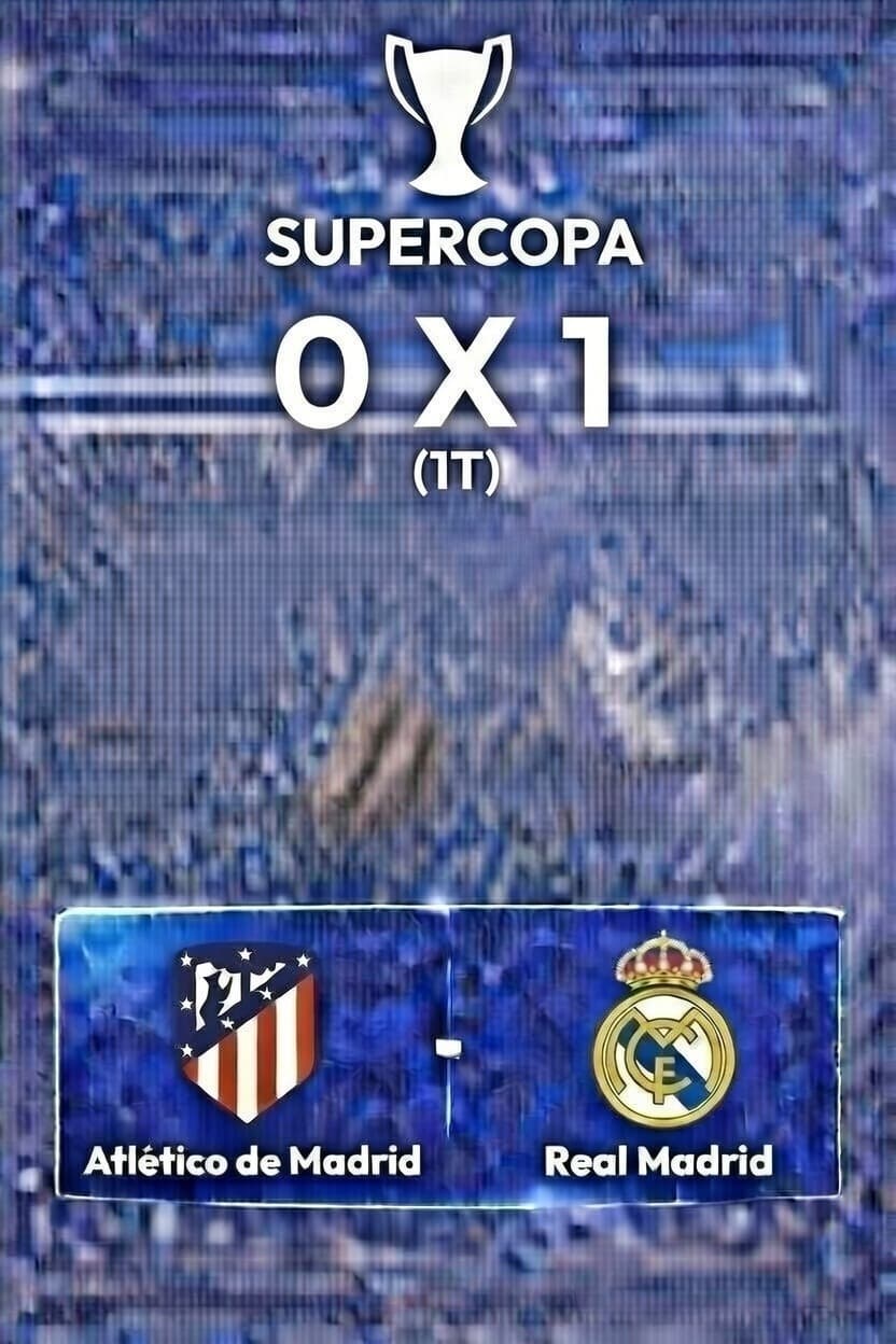 Fim de primeiro tempo, só 45 minutos separam Real Madrid da final da supercopa! 🇪🇸🔥🏆