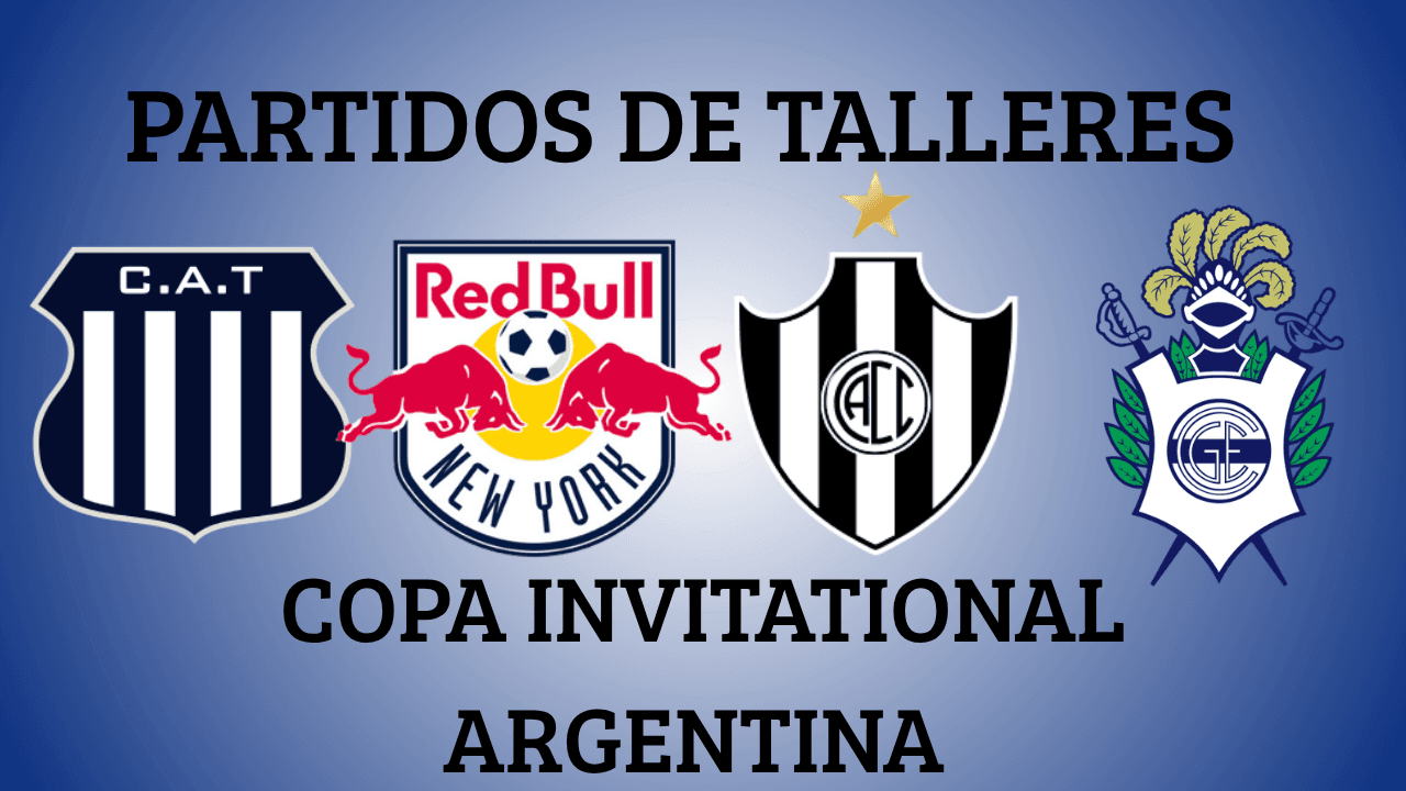PARTIDAS DO TALLERES PELA COPA INVITATIONAL ARGENTINA TALLERES vs Red Bull NY 11/01/2025 Central Córdoba vs TALLERES 15/01/2025 TALLERES …