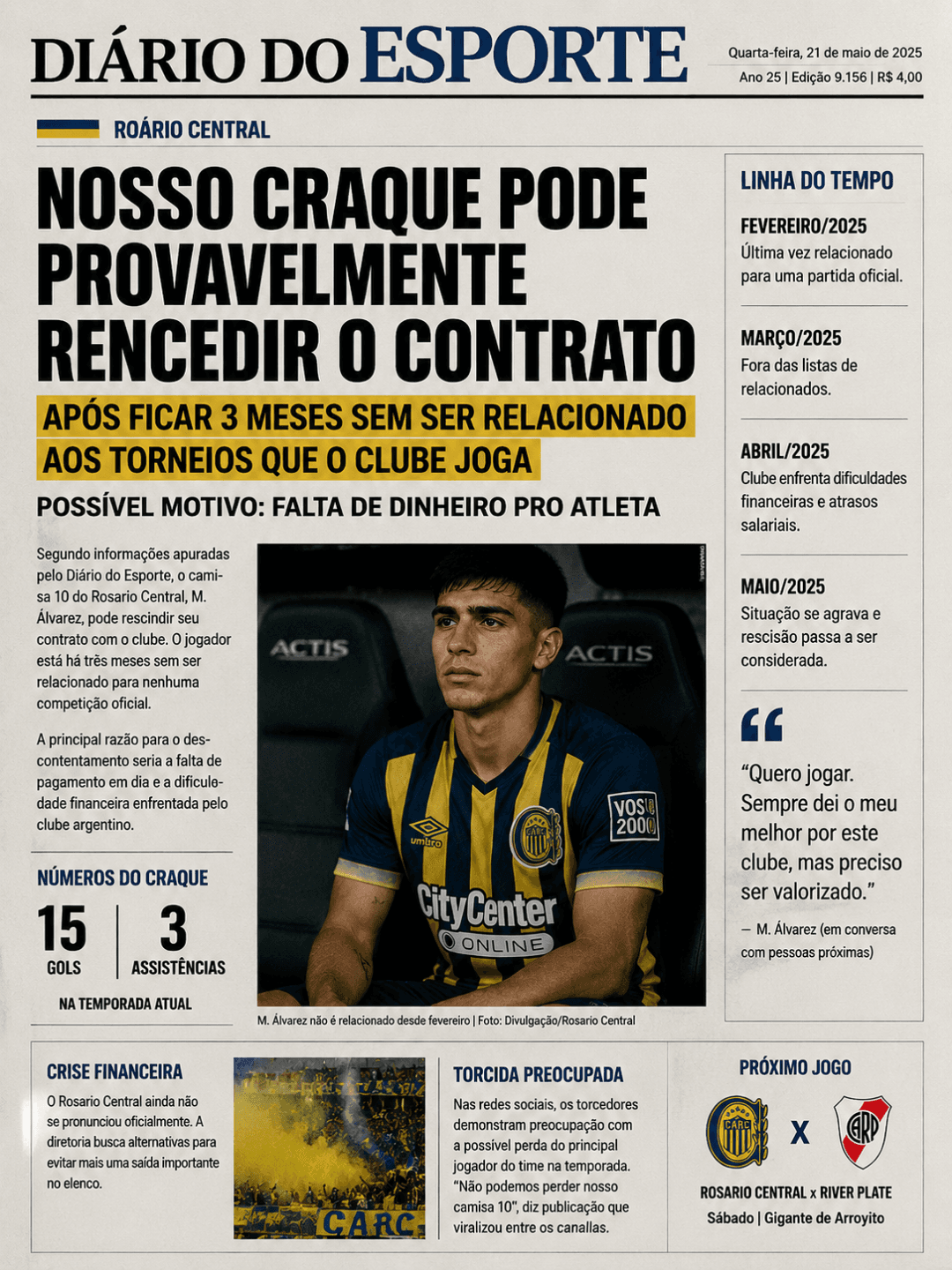 DIÁRIO ESPORTIVO Ele teve sair o ficar