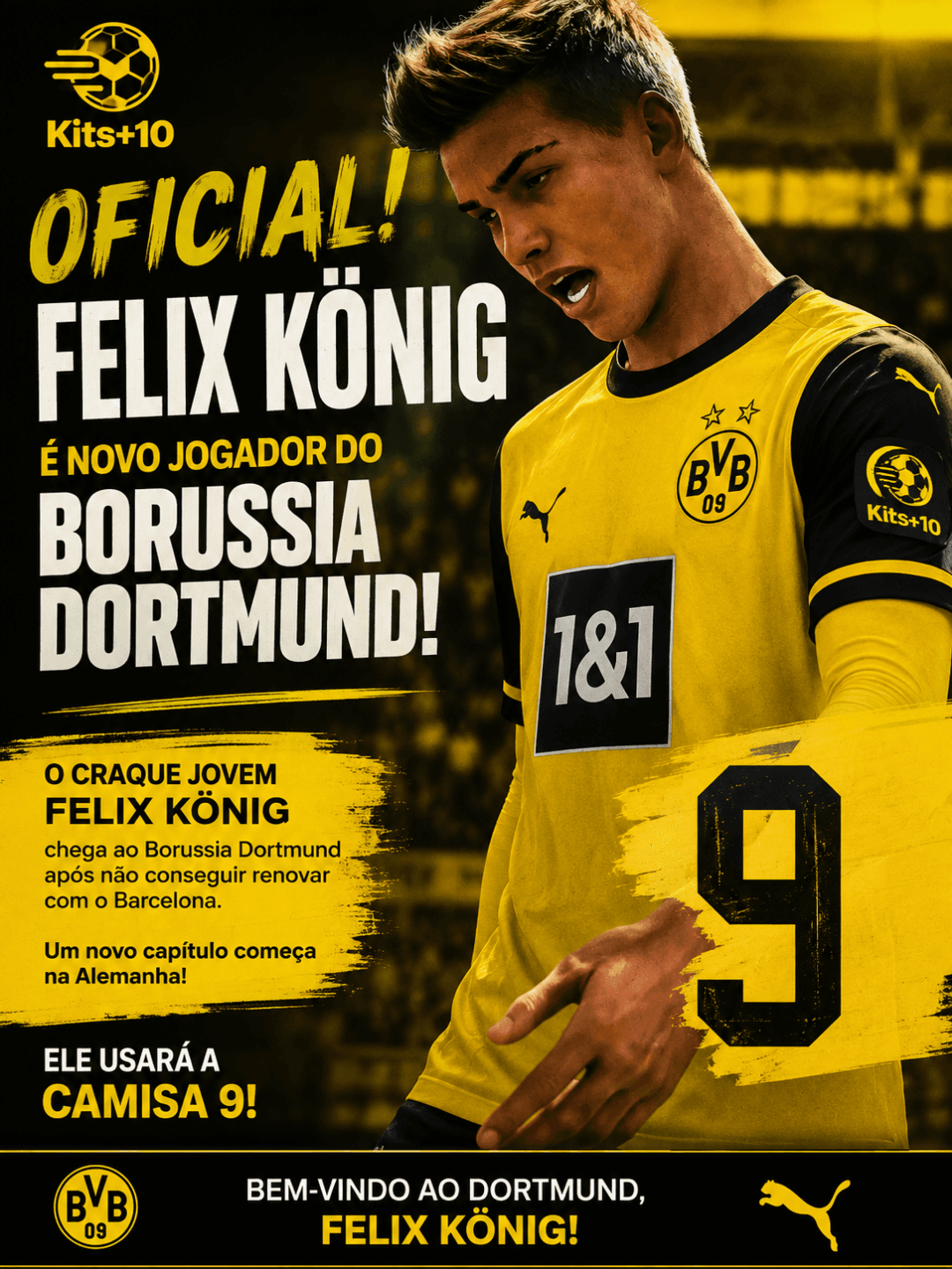 "O jovem Felix könig, voltar a alemão pra vesti as cores. Do Borussia Dortmund o jovem não consegue renovar com, o FC Barcelona"